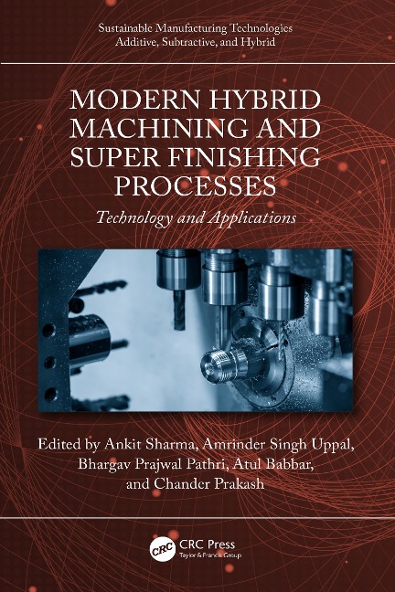 Modern Hybrid Machining and Super Finishing Processes - 
