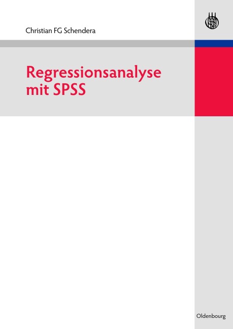 Regressionsanalyse mit SPSS - Christian Fg Schendera