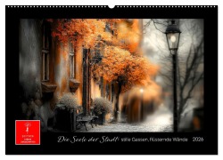 Cover-Bild zum Titel 'Die Seele der Stadt: stille Gassen, flüsternde Wände (Wandkalender 2026 DIN A2 quer), CALVENDO Monatskalender' von 'Peter Roder'