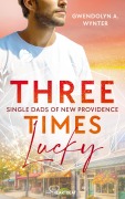 Cover-Bild zum Titel 'Three Times Lucky' von 'Gwendolyn A. Wynter'