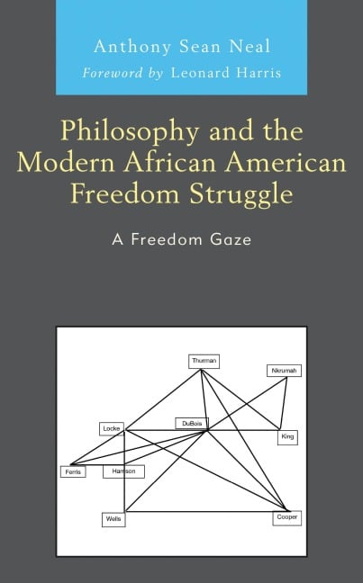 Philosophy and the Modern African American Freedom Struggle - Sean Anthony