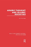 Cover-Bild zum Titel 'Arabic Thought and Islamic Societies' von 'Aziz Al-Azmeh'
