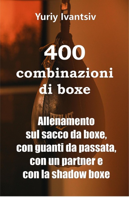 400 combinazioni di boxe - Yuriy Ivantsiv
