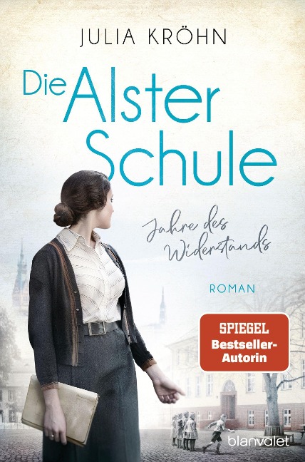 Die Alster-Schule - Jahre des Widerstands - Julia Kröhn