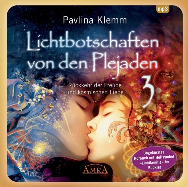 Lichtbotschaften von den Plejaden 03 (Ungekürzte Lesung und Heilsymbol "Lichtfamilie") - Pavlina Klemm