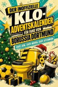Cover-Bild zum Titel 'Der inoffizielle Klo-Adventskalender für Fans von Borussia Dortmund' von 'Samuel Schmid'