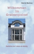 Cover-Bild zum Titel 'Willkommen im Greisenpalast' von 'Dietrich Neuhaus'