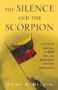 Cover-Bild zum Titel 'The Silence and the Scorpion' von 'Brian A. Nelson'