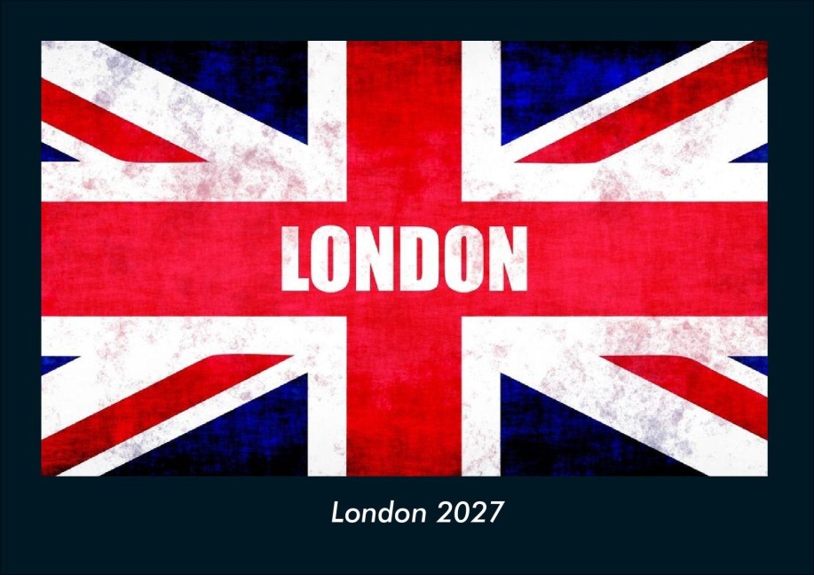 London 2027 Fotokalender DIN A4 - Tobias Schmitt, Kevin Heber