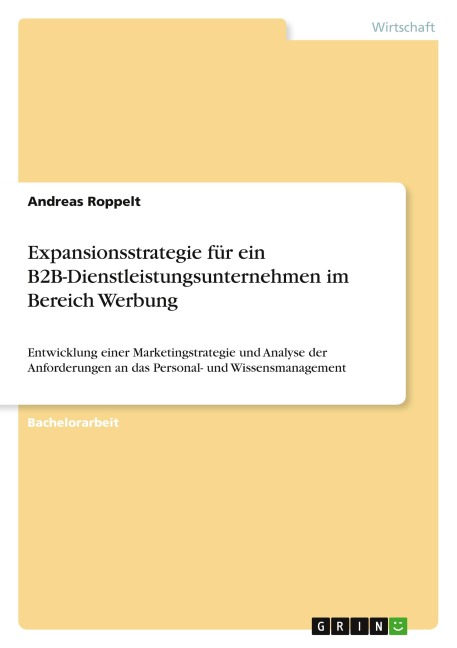 Expansionsstrategie für ein B2B-Dienstleistungsunternehmen im Bereich Werbung - Andreas Roppelt