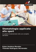 Cover-Bild zum Titel 'Stomatologia applicata allo sport' von 'Eylen Verdura Morales, Yolanda Rodríguez Hernández'