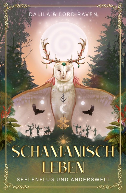 Schamanisch Leben - Dalila, Lord Raven