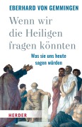 Cover-Bild zum Titel 'Wenn wir die Heiligen fragen könnten' von 'Eberhard von Gemmingen'