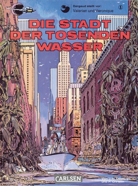 Valerian und Veronique 1: Die Stadt der tosenden Wasser - Pierre Christin, Jean-Claude Mézières