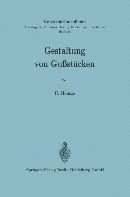 Gestaltung von Gußstücken - Horst Hentze