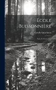 Cover-Bild zum Titel 'Ecole buissonnière: Notes et souvenirs \' von 'Camille Saint-Saëns'