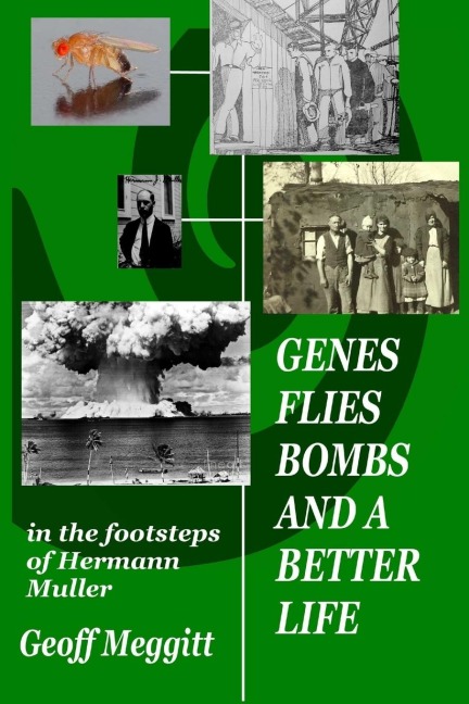 Genes, Flies, Bomb and a Better Life - Geoff Meggitt