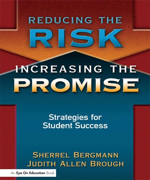 Reducing the Risk, Increasing the Promise - Sherrell Bergmann, Judith Brough