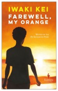 Cover-Bild zum Titel 'Farewell, My Orange' von 'Iwaki Kei'