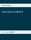 Cover-Bild zum Titel 'Cloud Security Band 2' von 'Dipl. Ing. Uwe Irmer'