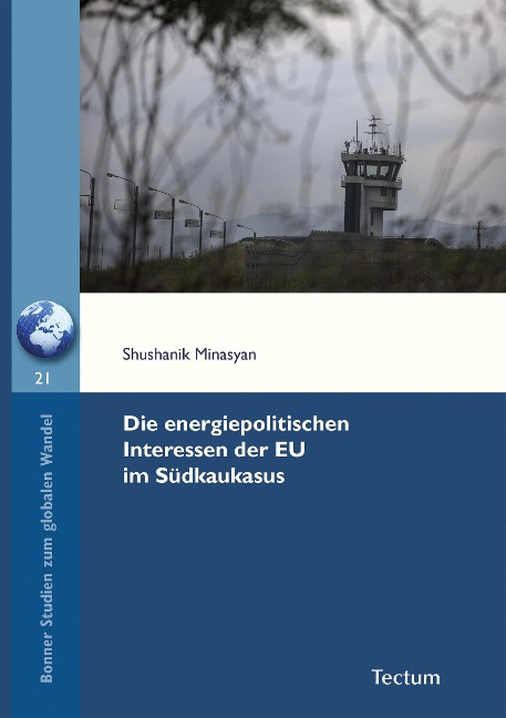 Die energiepolitischen Interessen der EU im Südkaukasus - Shushanik Minasyan