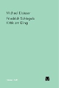 Cover-Bild zum Titel 'Friedrich Schlegels Kritik am Ding' von 'Michael Elsässer'