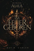 Cover-Bild zum Titel 'Im Feuer geboren' von 'Kay M. Gahlen'