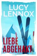 Cover-Bild zum Titel 'Liebe abgehakt' von 'Lucy Lennox'
