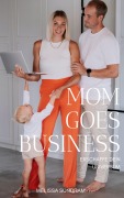 Cover-Bild zum Titel 'Mom goes Business' von 'Melissa Sündram'