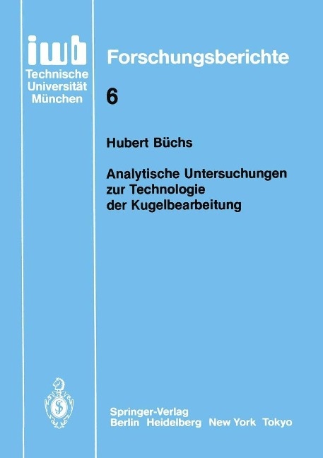 Analytische Untersuchungen zur Technologie der Kugelbearbeitung - Hubert Büchs