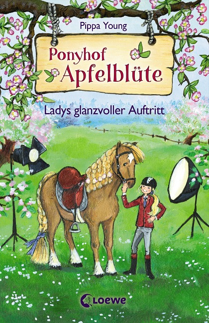 Ponyhof Apfelblüte - Ladys glanzvoller Auftritt - Pippa Young