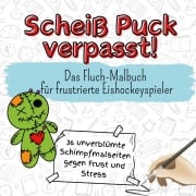 Cover-Bild zum Titel 'Scheiß Puck verpasst!' von 'Samuel Schäfer'