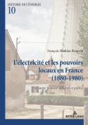 Cover-Bild zum Titel 'L'électricité et les pouvoirs locaux en France (1880-1980)' von 'François-Mathieu Poupeau'