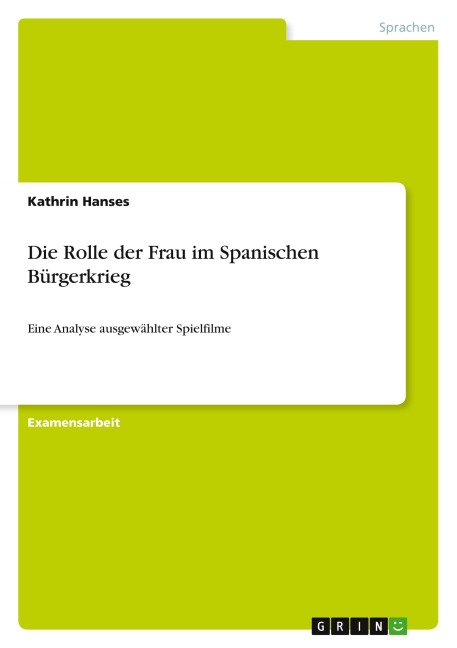 Die Rolle der Frau im Spanischen Bürgerkrieg - Kathrin Hanses