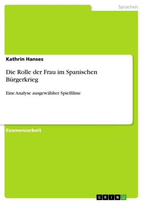 Die Rolle der Frau im Spanischen Bürgerkrieg - Kathrin Hanses