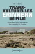 Cover-Bild zum Titel 'Transkulturelles Erinnern im Film' von 'Julia von Hertell'