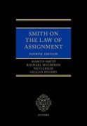 Cover-Bild zum Titel 'Smith on the Law of Assignment' von 'Rachael Mulheron, Marcus Smith, Nico Leslie, Gillian Hughes'