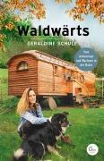 Cover-Bild zum Titel 'Waldwärts' von 'Geraldine Schüle'