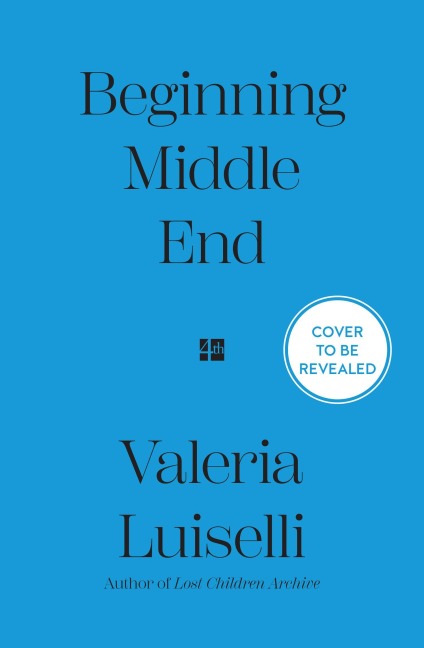 BEGINNING MIDDLE END PB - Valeria Luiselli