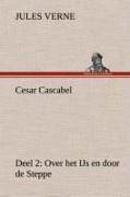 Cover-Bild zum Titel 'Cesar Cascabel, Deel 2 Over het IJs en door de Steppe' von 'Jules Verne'
