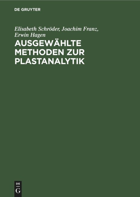 Ausgewählte Methoden zur Plastanalytik - Elisabeth Schröder, Erwin Hagen, Joachim Franz