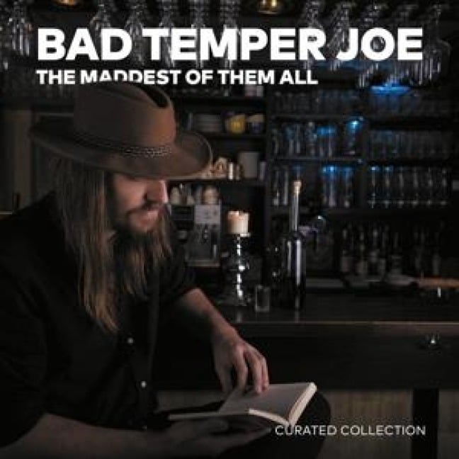 The Maddest of Them All: Curated Collection - Bad Temper Joe