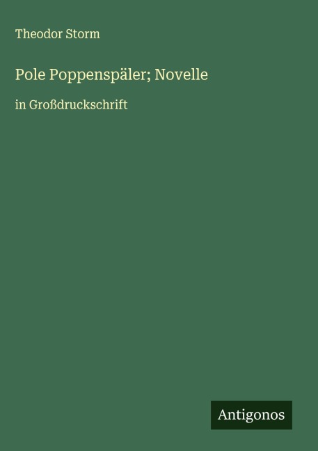 Pole Poppenspäler; Novelle - Theodor Storm