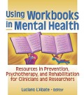 Cover-Bild zum Titel 'Using Workbooks in Mental Health' von 'Luciano L'Abate'
