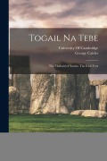 Cover-Bild zum Titel 'Togail Na Tebe: The Thebaid of Statius. The Irish Text' von 'George Calder'