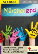 Cover-Bild zum Titel 'Märchenland / Kinderlieder ab 4 Jahren' von 'Jürgen Tille-Koch'