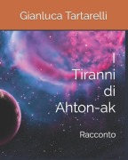 I Tiranni di Ahton-ak - Gianluca Tartarelli