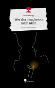 Cover-Bild zum Titel 'Wer das liest, kennt mich nicht. Life is a Story - story.one' von 'Emilia Kropp'