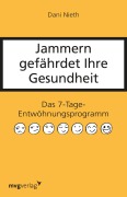 Cover-Bild zum Titel 'Jammern gefährdet Ihre Gesundheit' von 'Dani Nieth'