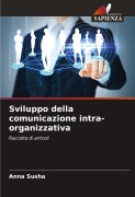 Cover-Bild zum Titel 'Sviluppo della comunicazione intra-organizzativa' von 'Anna Susha'